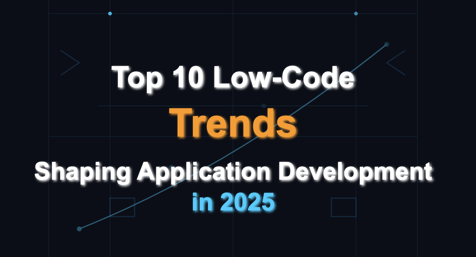 Top LowCode trends shaping the future of application development