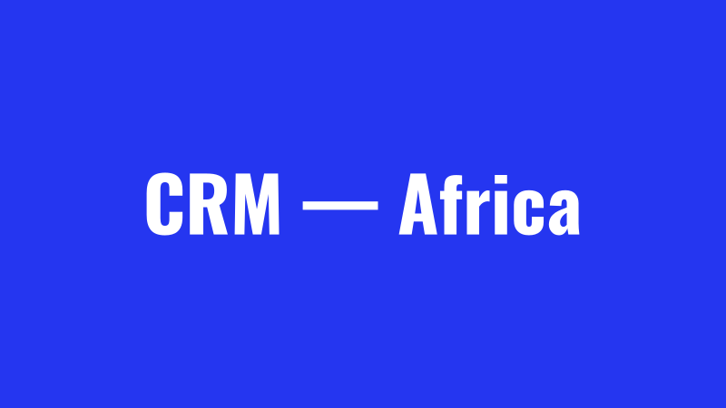 Customer Relationship Management (CRM) — Africa