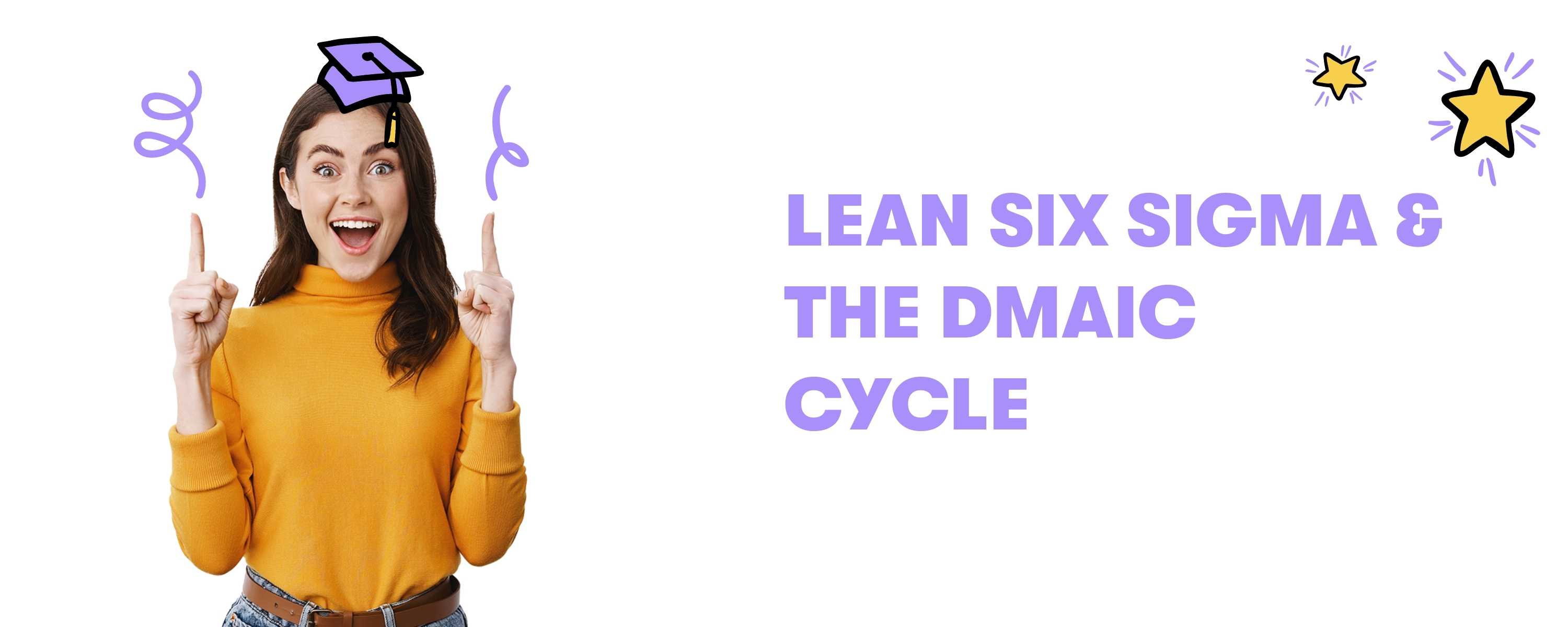 Lean Six Sigma and the DMAIC Cycle