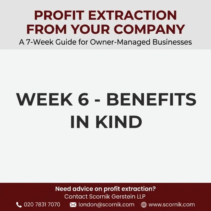 PROFIT EXTRACTION FROM YOUR COMPANY – WEEK 6: BENEFITS IN KIND
