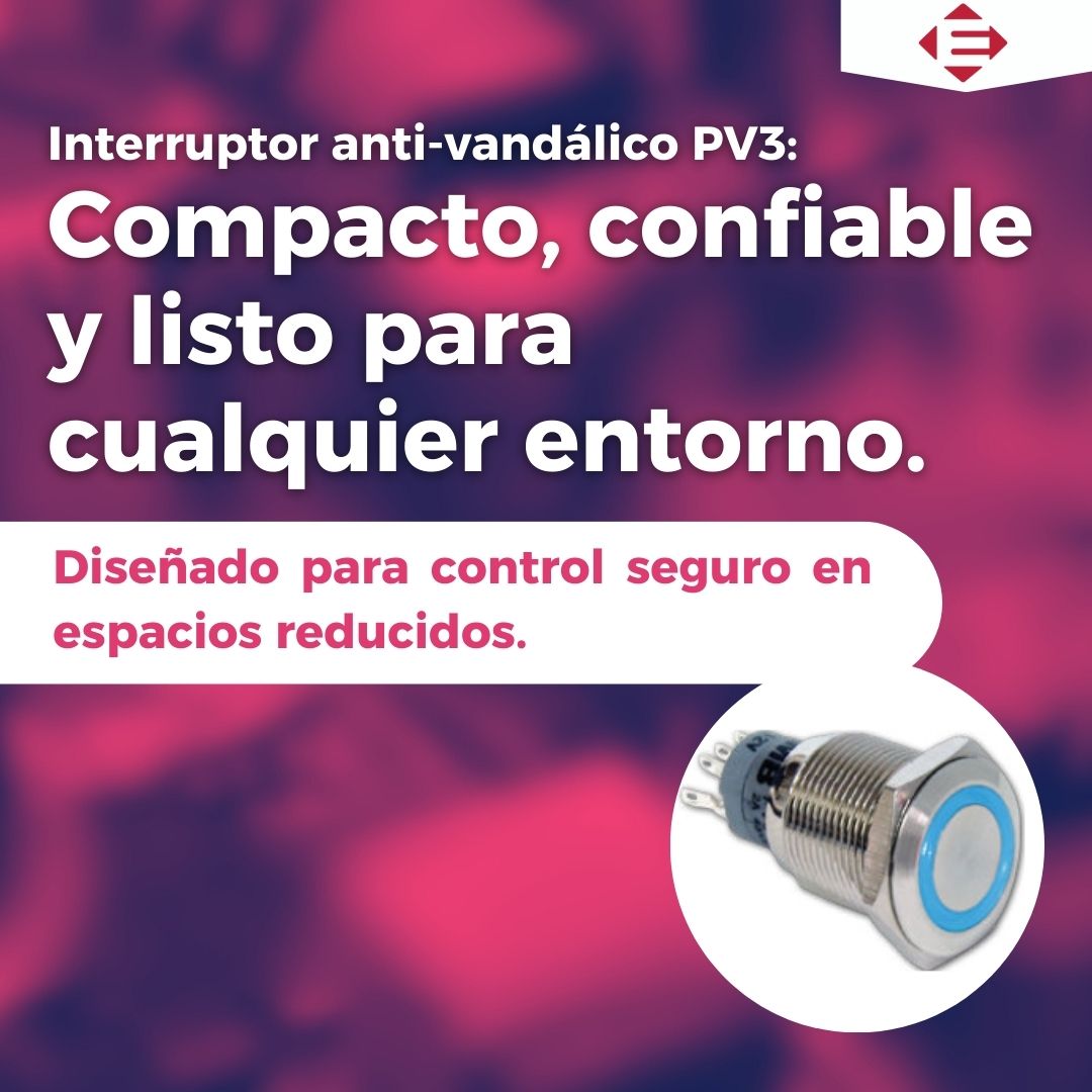 Interruptor Anti-Vandálico Serie PV3 – Compacto, Versátil y Confiable