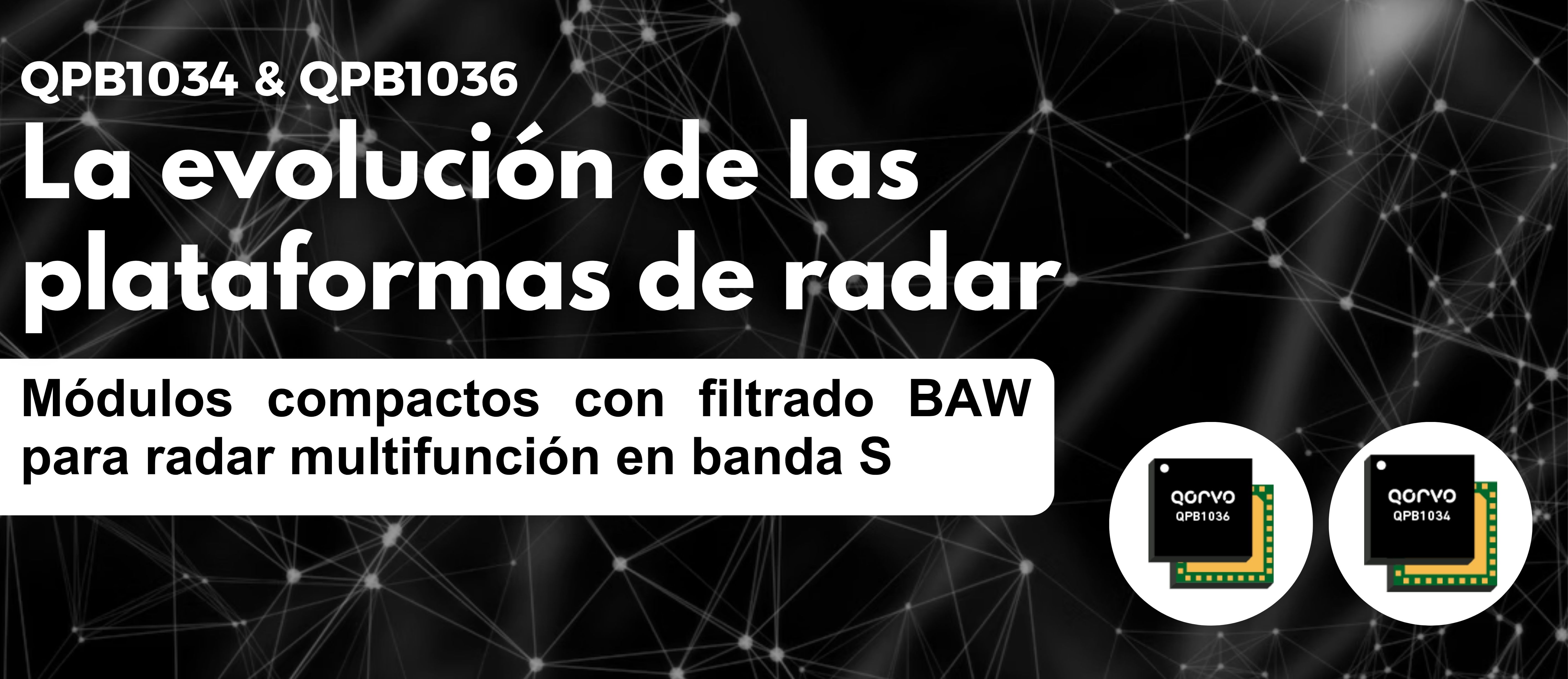 QPB1034 y QPB1036 de Qorvo: Módulos compactos para radar multifunción con agilidad de frecuencia avanzada