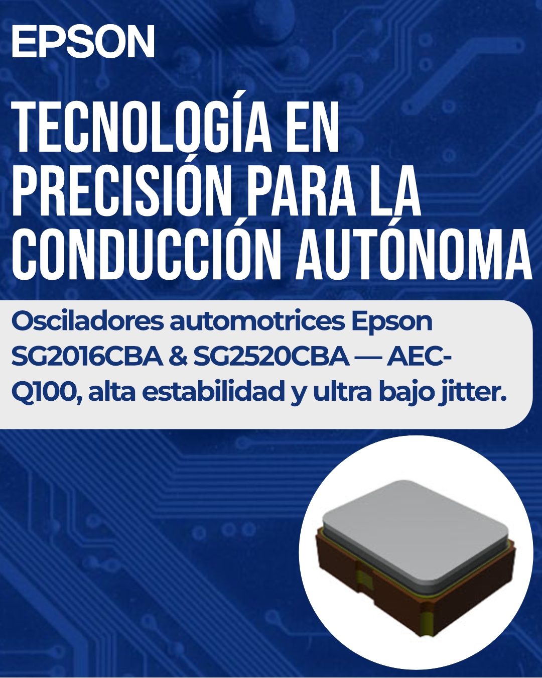 SG2016CBA & SG2520CBA: Osciladores Automotrices AEC-Q100 para AD y ADAS