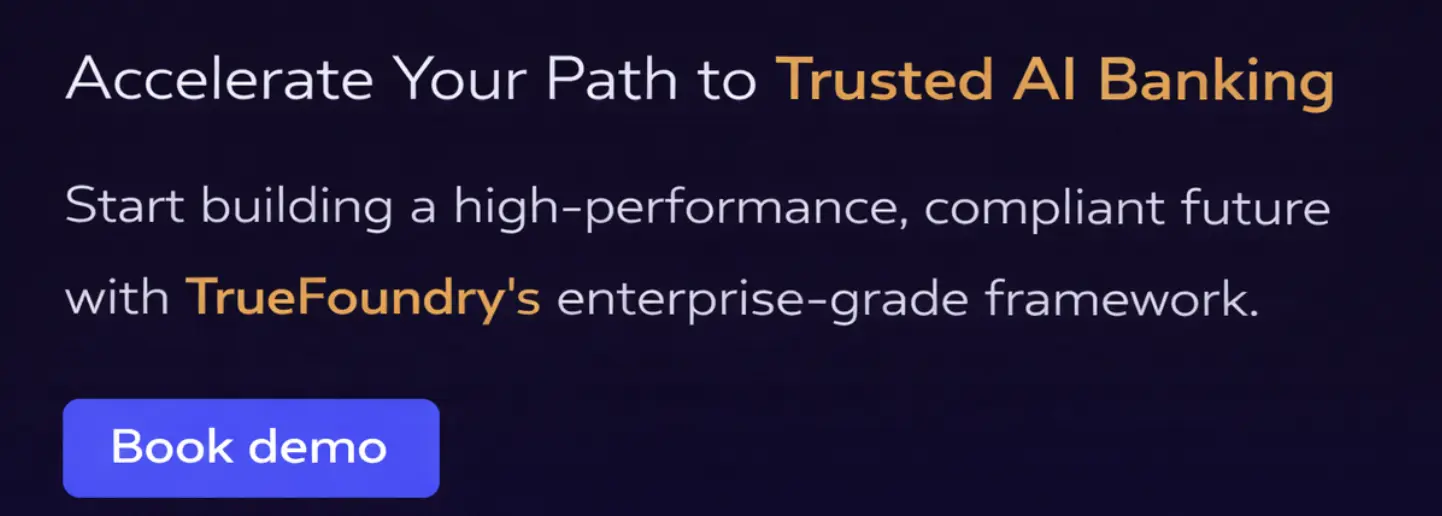 TrueFoundry helps develop and deploy compliant agentic AI in banking