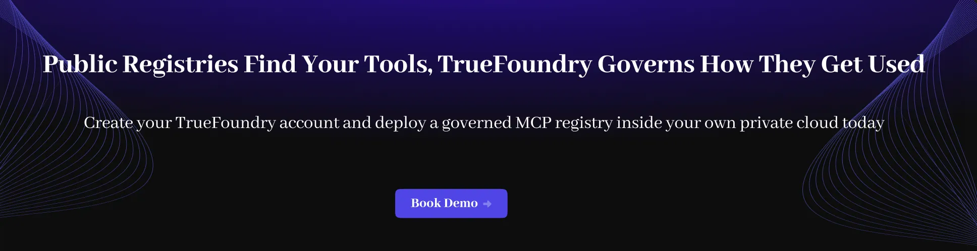 Create your TrueFoundry account and deploy a governed MCP registry inside your own private cloud today