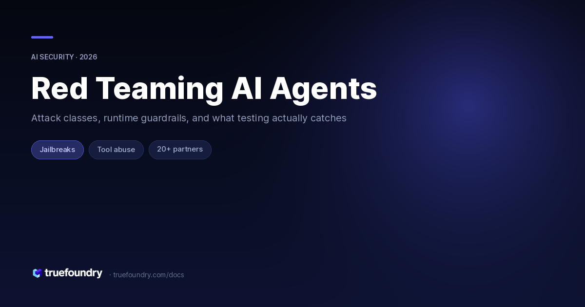 Red Teaming AI Agents — TrueFoundry