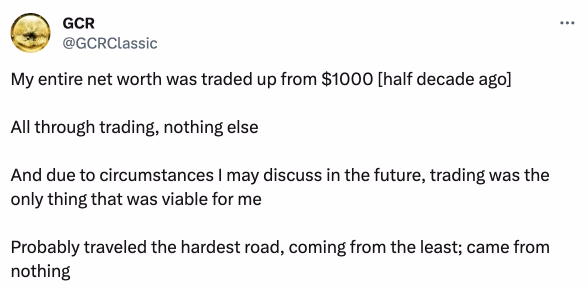@GCRClassic Tweet mentioning that he traded his net worth up from $1000.