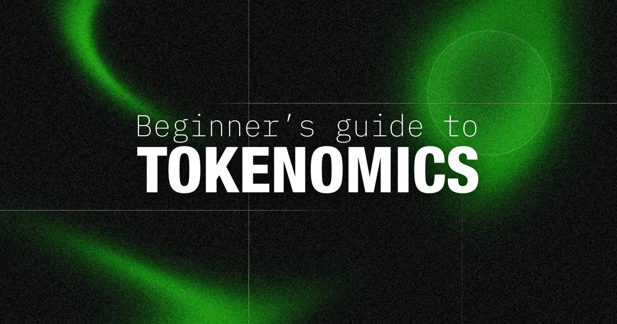 Tokenomics: A 2025 Beginner's Guide 