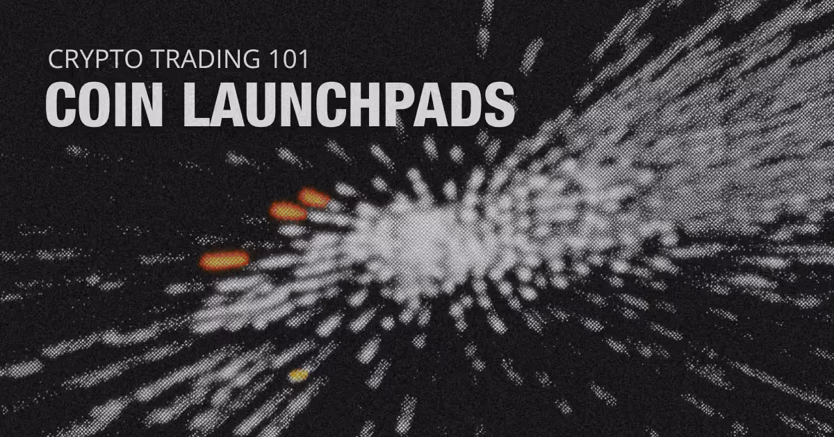 Crypto Trading 101: Coin Launchpads