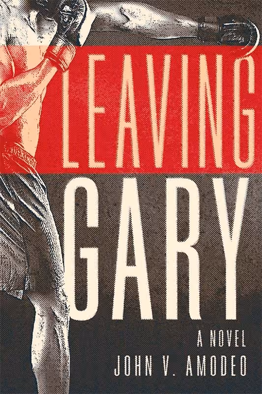 The cover of "Leaving Gary" by John V. Amodeo