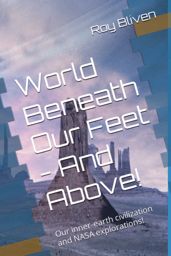 The cover of "World Beneath Our Feet - and Above!" by Roy Bliven