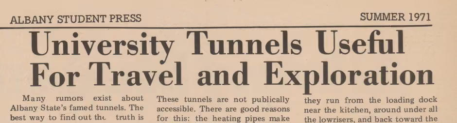 An archival newspaper headline from the Albany Student Press, Summer 971 reads "University Tunnels Useful For Travel and Exploration"