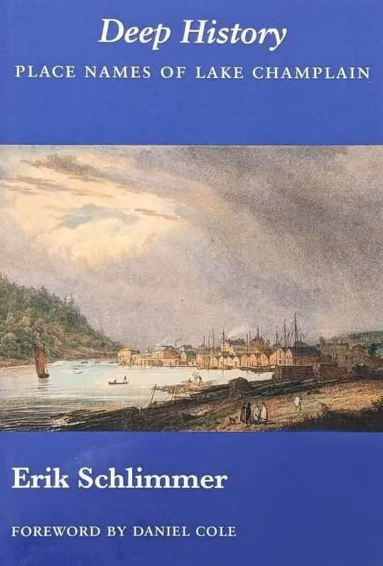 The cover of "Deep History: Place Names of Lake Champlain" by Erik chlimmer