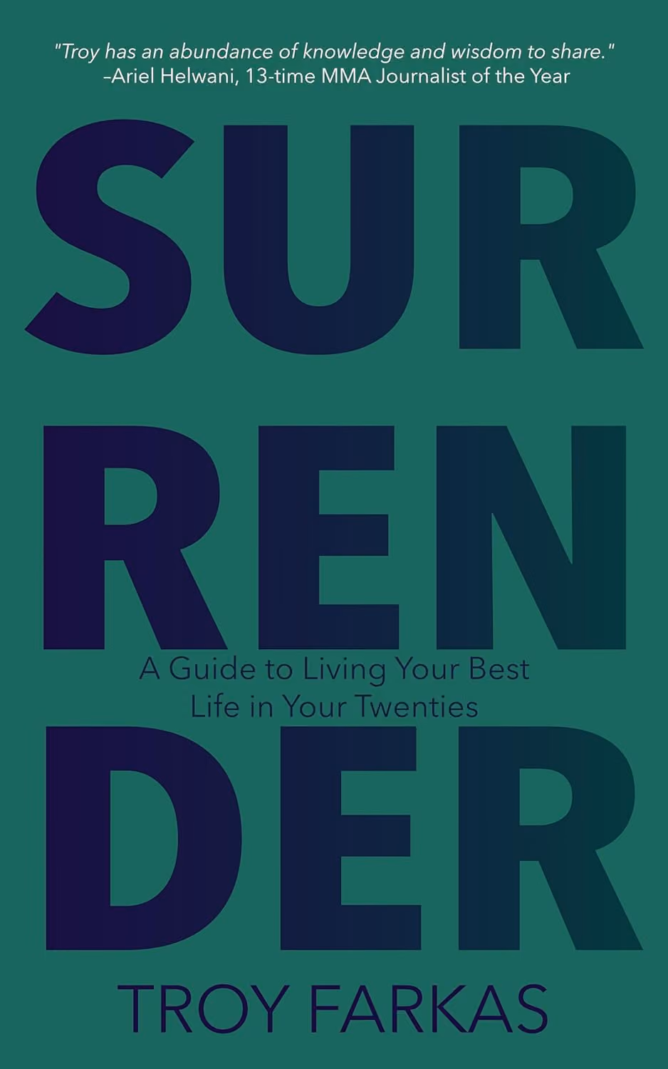 The cover of "Surrender: A guide to living your best life in your twenties" by Troy Farkas.