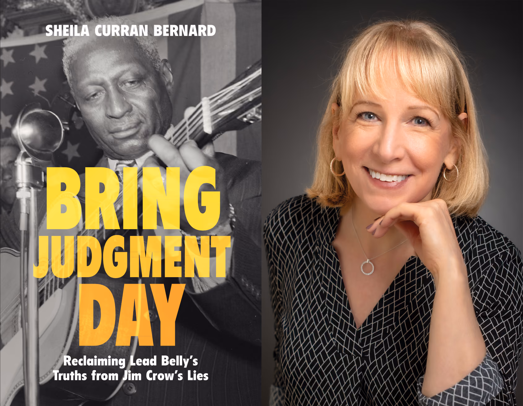 An image of a book cover entitled "Bring Judgment Day" which features of photo of musician Lead Belly and a portrait of the book's author, Sheila Curran Bernard, a middle-aged white woman.