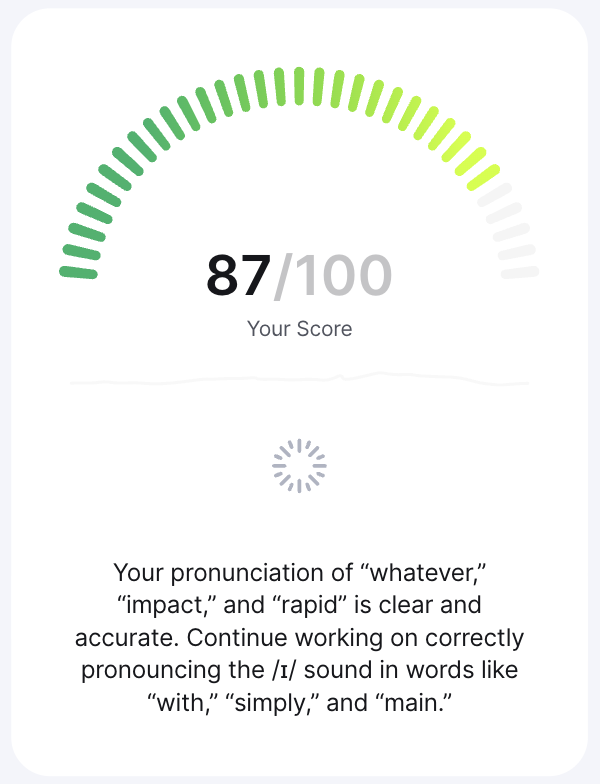 Score of 87 out of 100 with feedback on clear pronunciation of words and tips to improve the /ɪ/ sound.