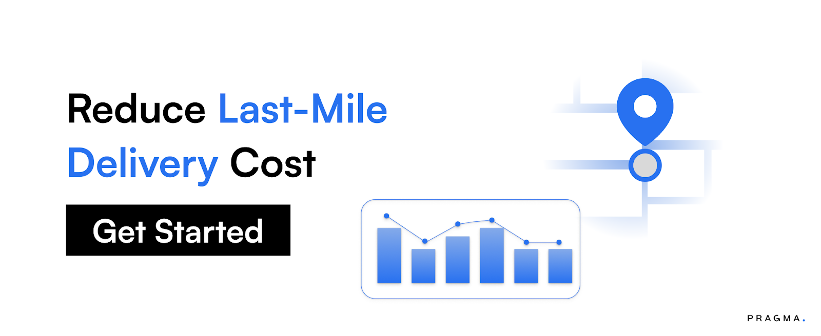 How Pragma Helps with Last-Mile Optimisation