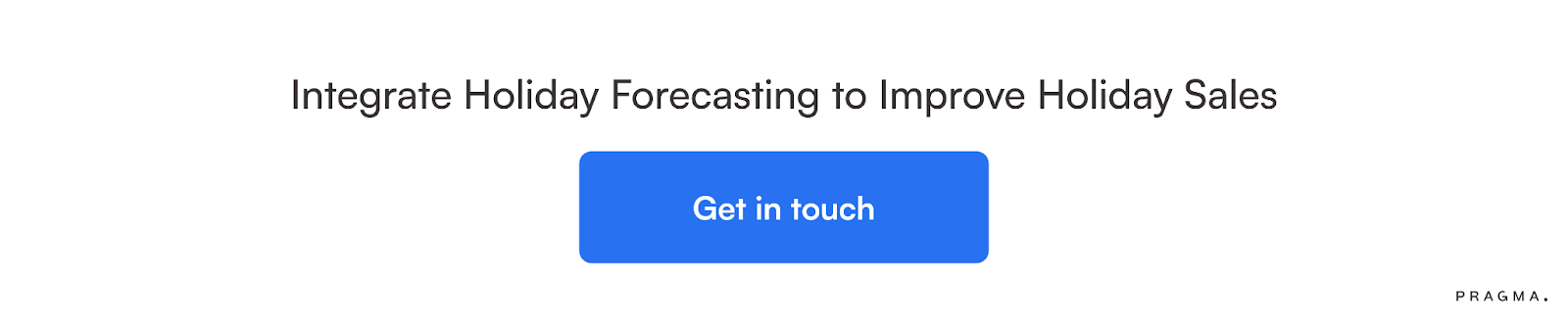 forecasting to improve holiday sales