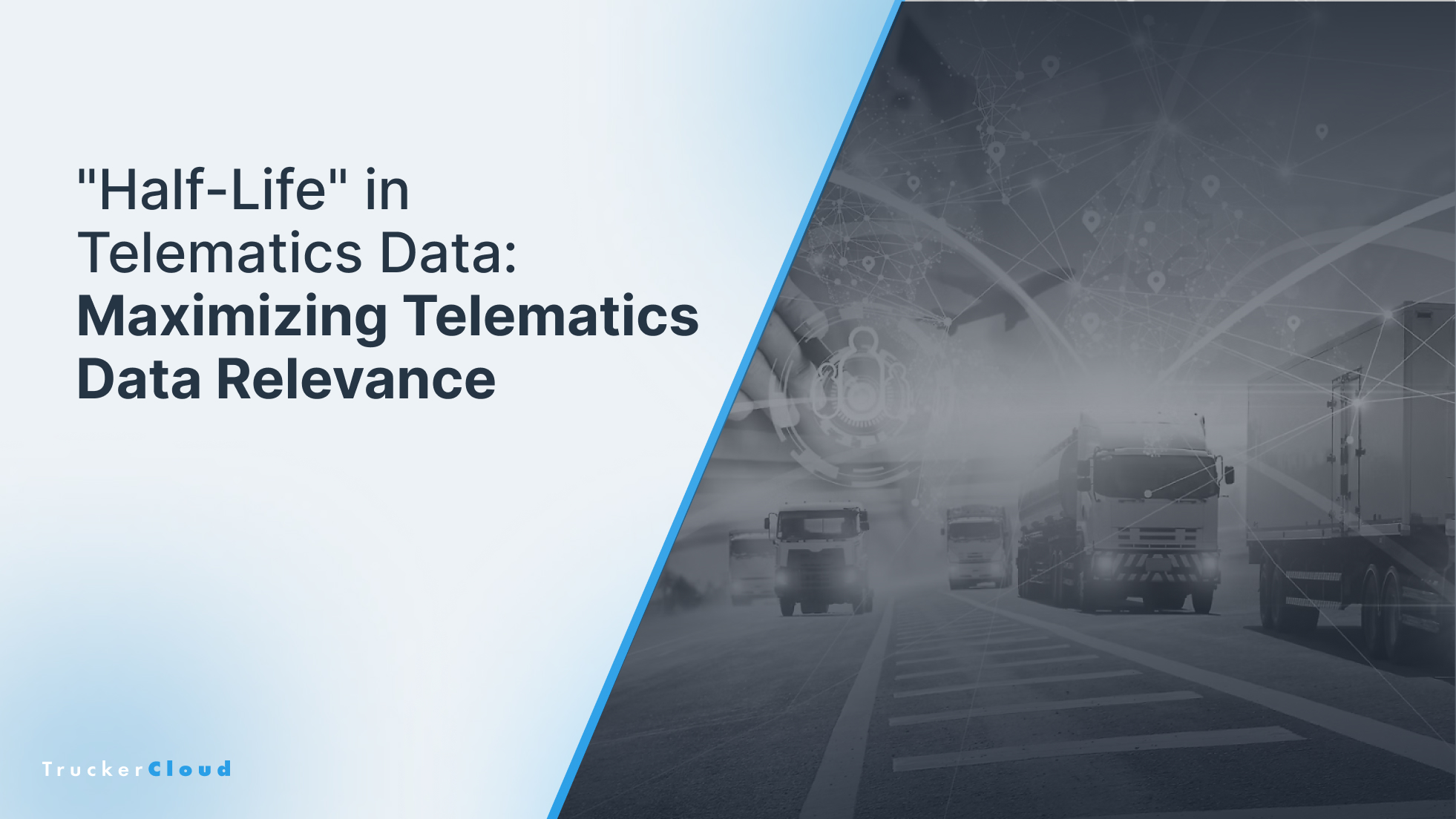 "Half-Life" in Telematics Data: Maximizing Telematics Data Relevance