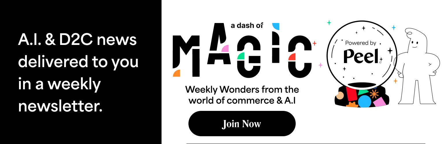 A Dash of Magic weekly newsletter covers D2C and A.I. with weekly insights, news and more.