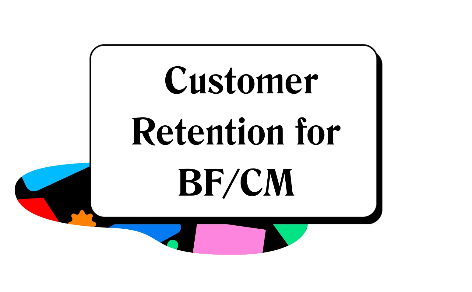 Discover effective customer retention strategies for Black Friday and Cyber Monday to convert one-time shoppers into loyal customers and enhance long-term profitability.