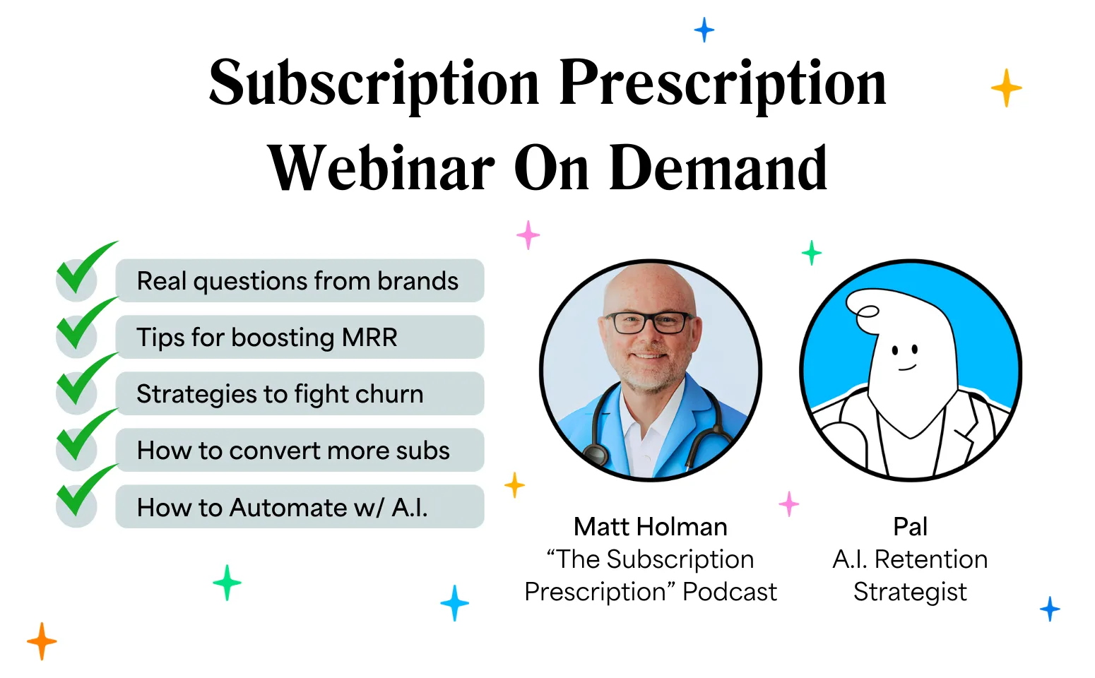 Matt Holman of "The Subscription Prescription" podcast teams up with Peel to discuss how to improve subscription offerings, boost LTV, and reduce churn in this on-demand webinar