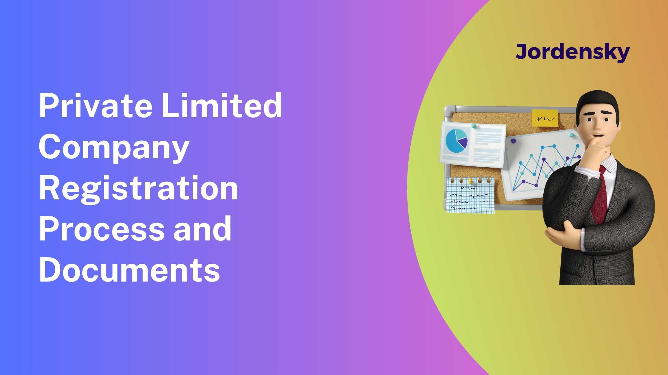 Private Limited Registration Process in India: Step-by-Step Guide with Documents Required