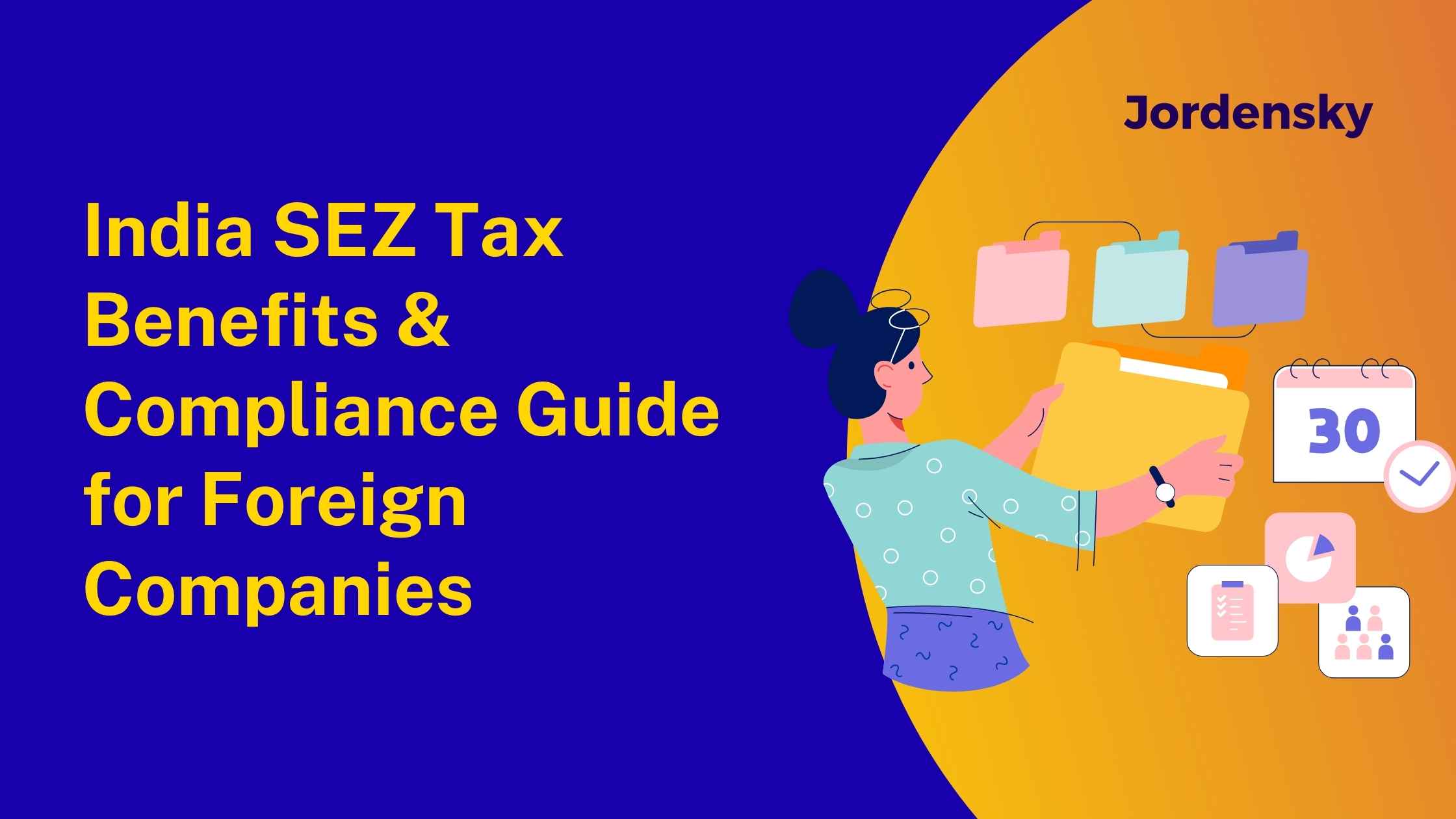 India SEZ Tax Benefits & Compliance Guide for Foreign Companies 2025