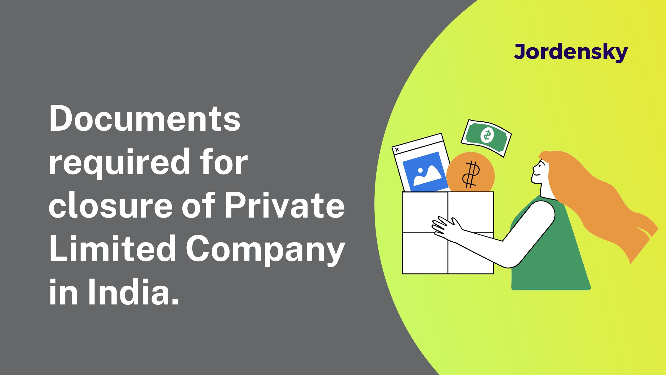 Documents Required for Closure of Private Limited Company in India