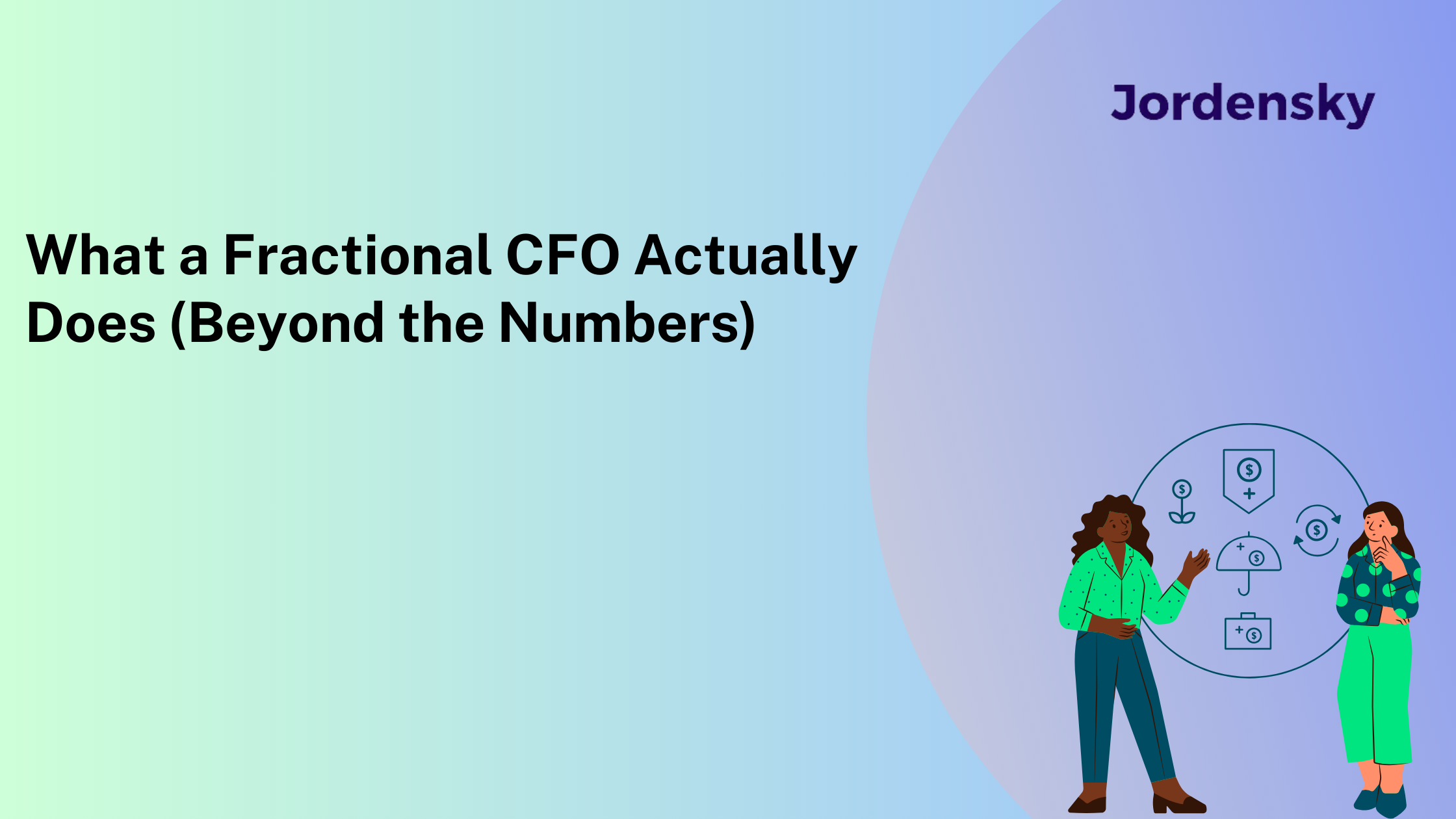 What a Fractional CFO Actually Does (Beyond the Numbers)