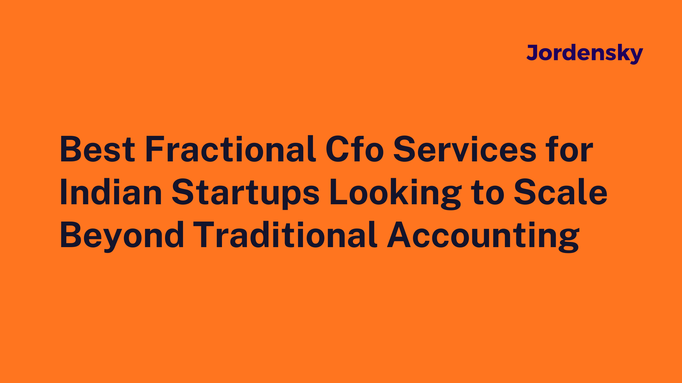 Best Fractional Cfo Services for Indian Startups Looking to Scale Beyond Traditional Accounting