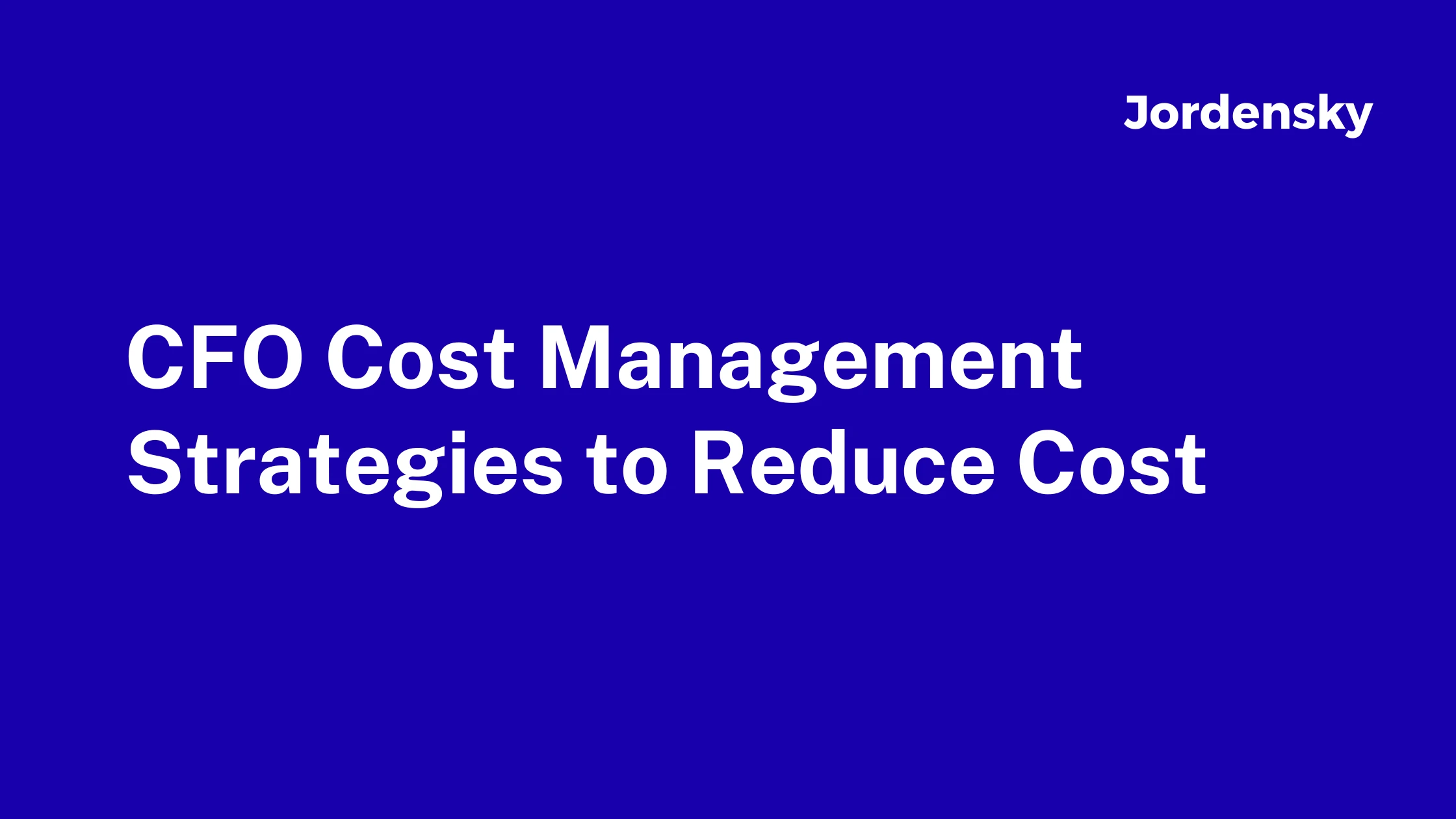 CFO Cost Management: Strategies for Cost Optimization