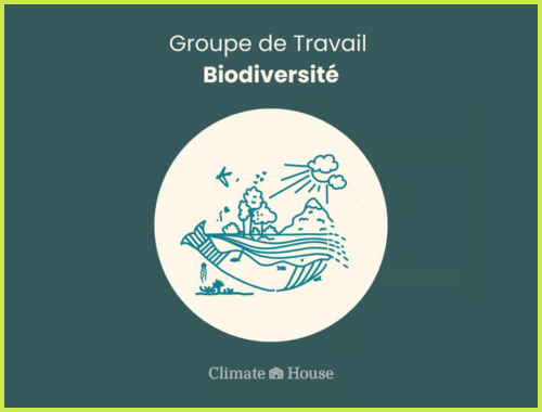 GT Biodiversité Climate House