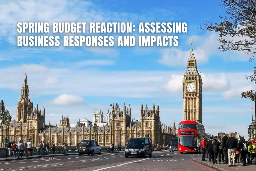 Spring Budget Reaction: Assessing Business Responses and Impacts
