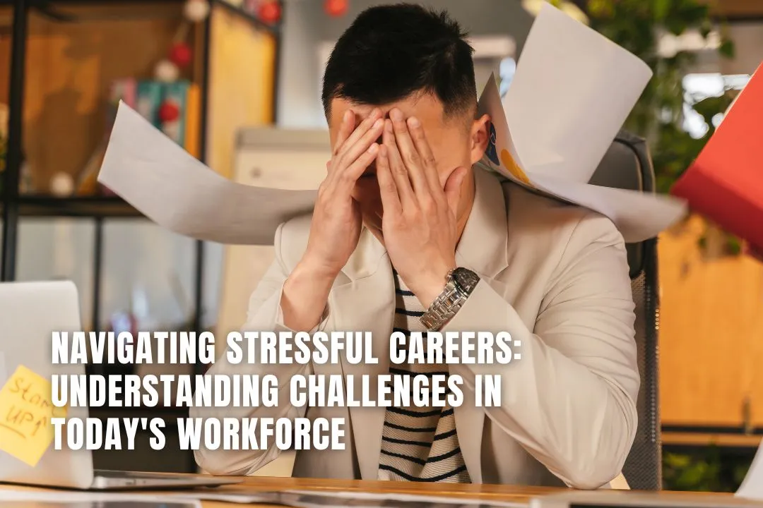 Navigating Stressful Careers: Understanding Challenges in Today's Workforce