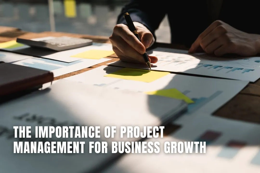 The Importance of Project Management for Business Growth