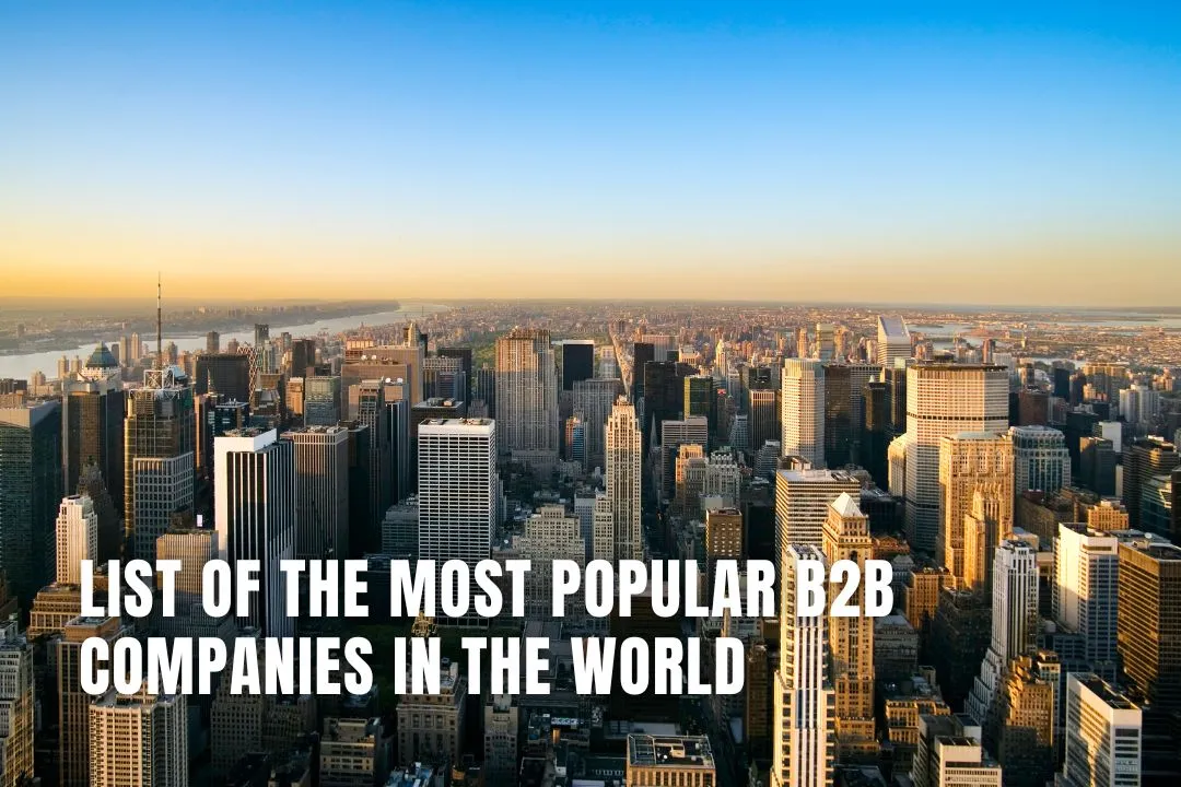 List of the Most Popular B2B Companies in The World