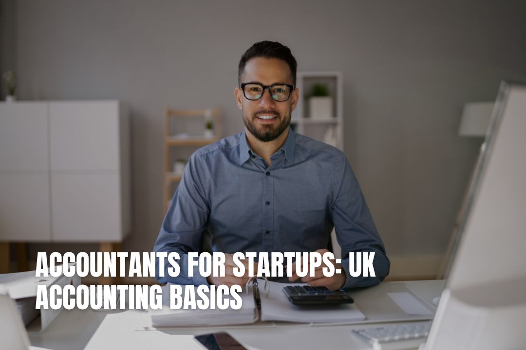 Accountants for Startups: UK Accounting Basics