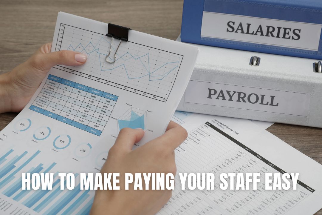 How to Make Paying Your Staff Easy