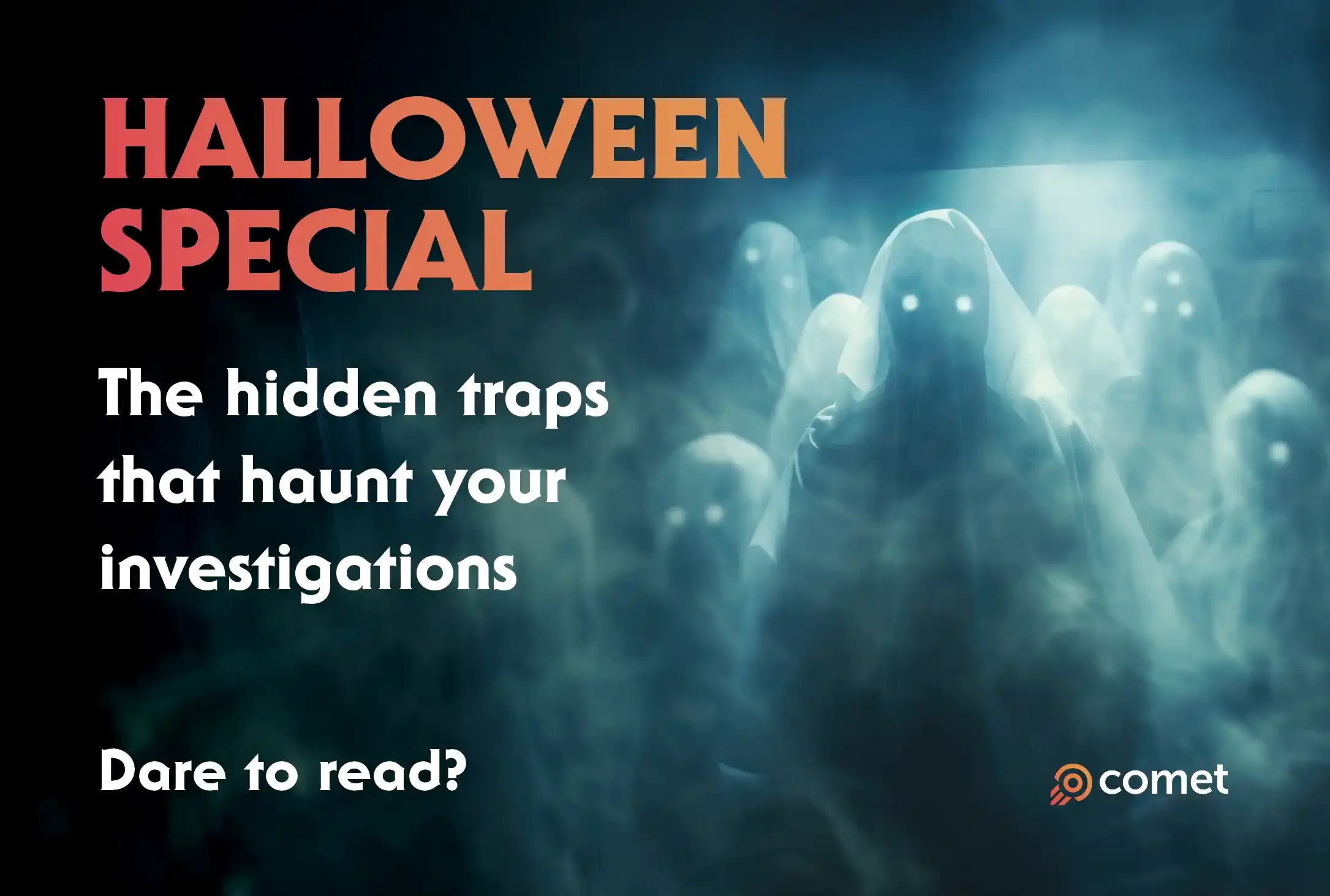 What hidden traps are haunting your investigations?