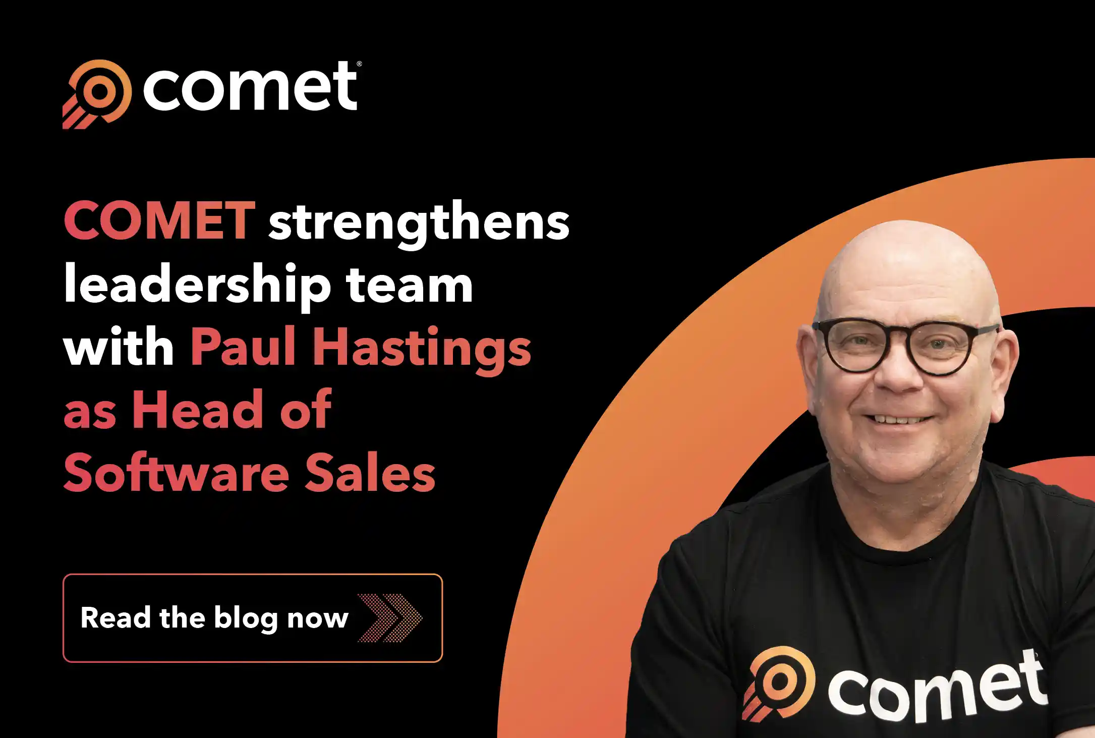 Paul Hastings Joins COMET to Lead Software Sales in 2025