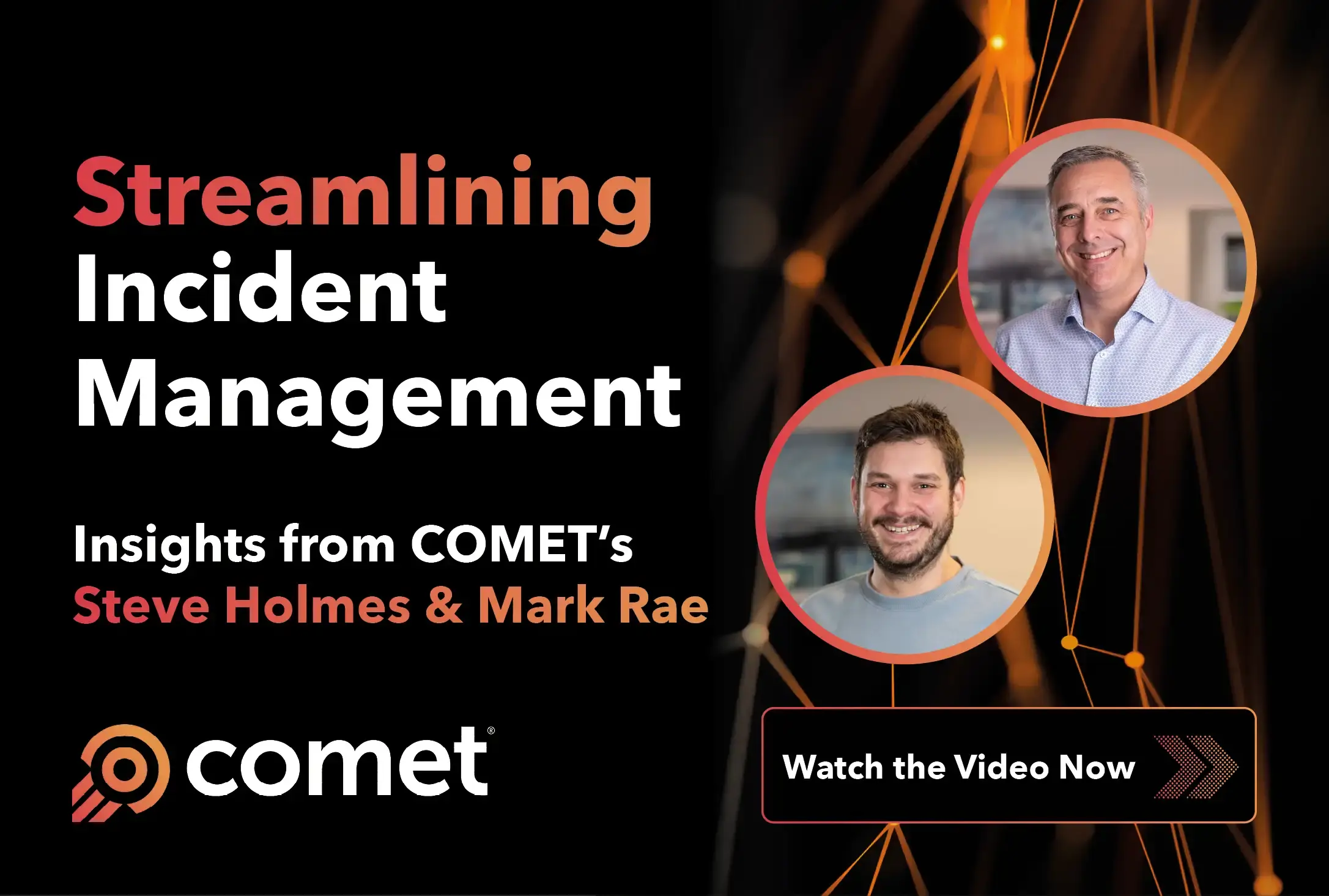 Streamlining Incident Management: Insights from COMET's Steve Holmes and Mark Rae