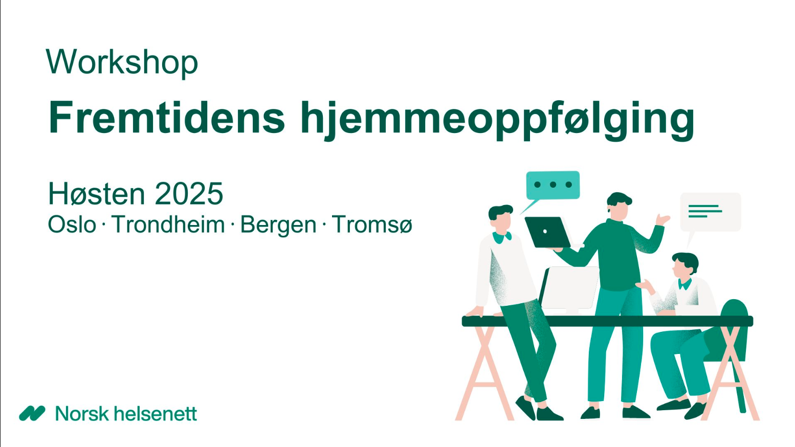 Workshop: Fremtidens hjemmeoppfølging