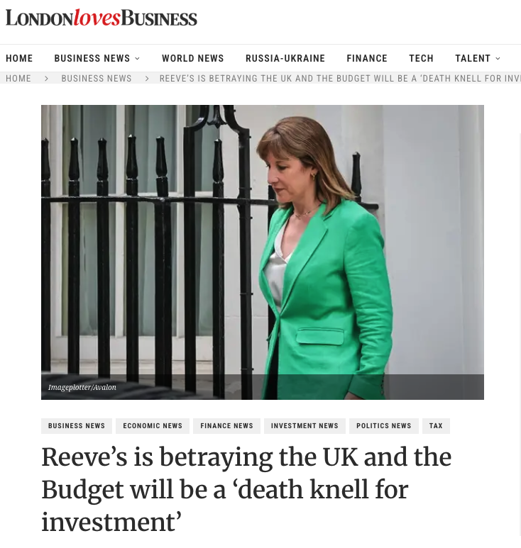 Reeve’s is betraying the UK and the Budget will be a ‘death knell for investment’