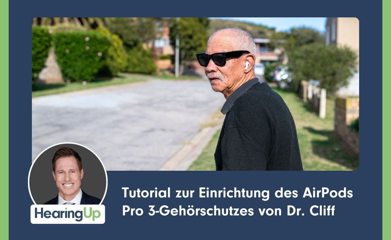 Tutorial zur Einrichtung des AirPods Pro 3-Gehörschutzes von Dr. Cliff