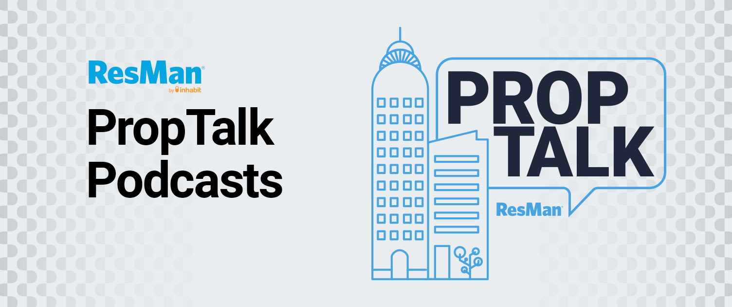 PropTalk Multifamily and Affordable Housing Podcasts ResMan