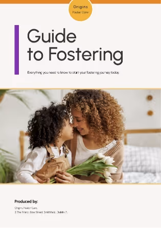 The cover of the Origins Foster Care Guide to Fostering PDF, featuring the Origins Logo, a woman snuggling a child, and the text 'Everything you need to know to start your fostering journey today.