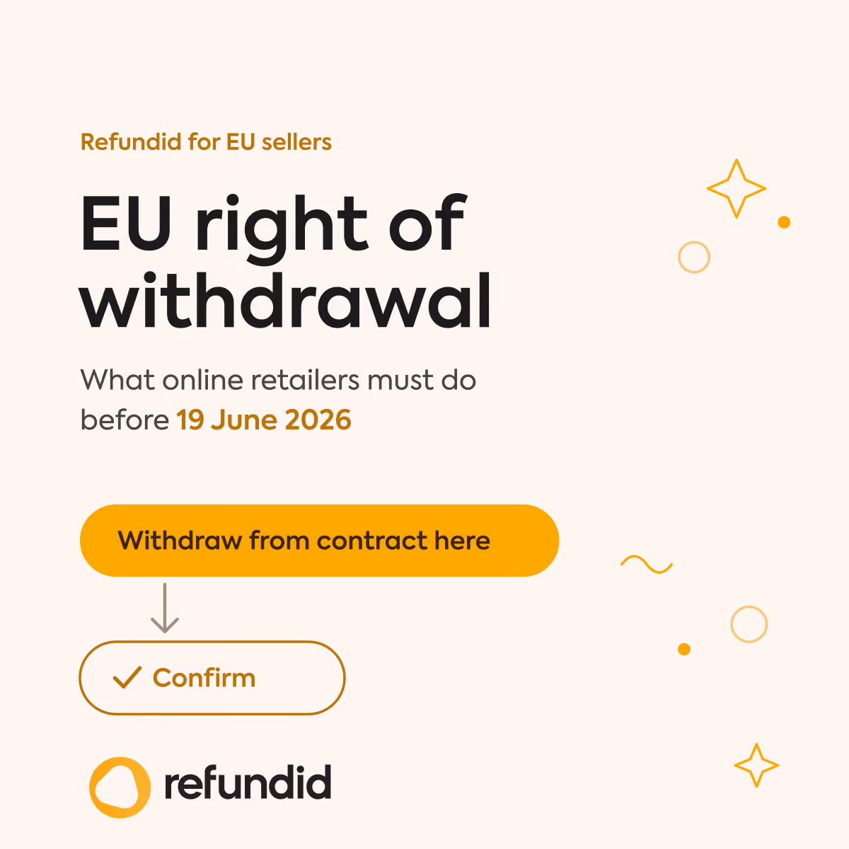 EU right of withdrawal: what online retailers must do before 19 June 2026, from Refundid