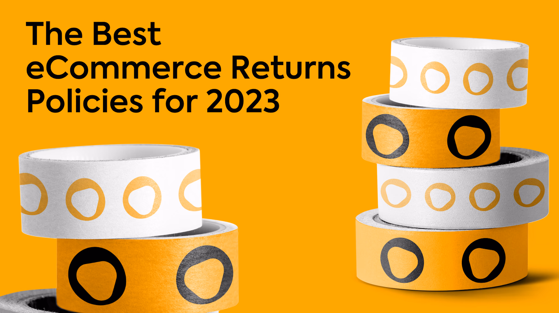 Shipping tape graphic design that reads the best ecommerce returns policies for 2023
