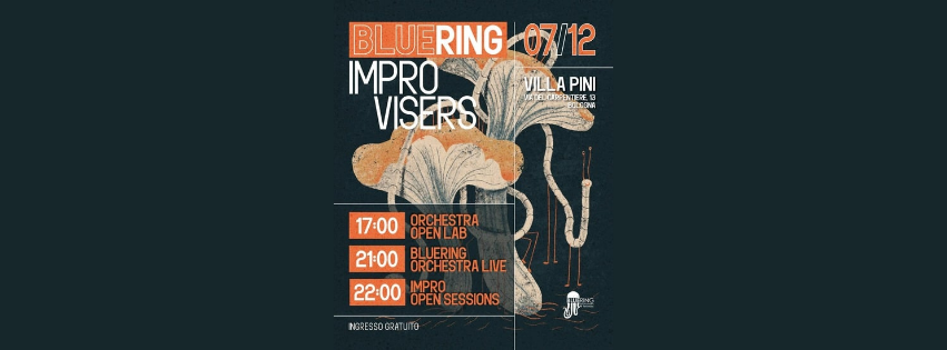 BLUERING IMPROVISERS | VILLA PINI VIBES